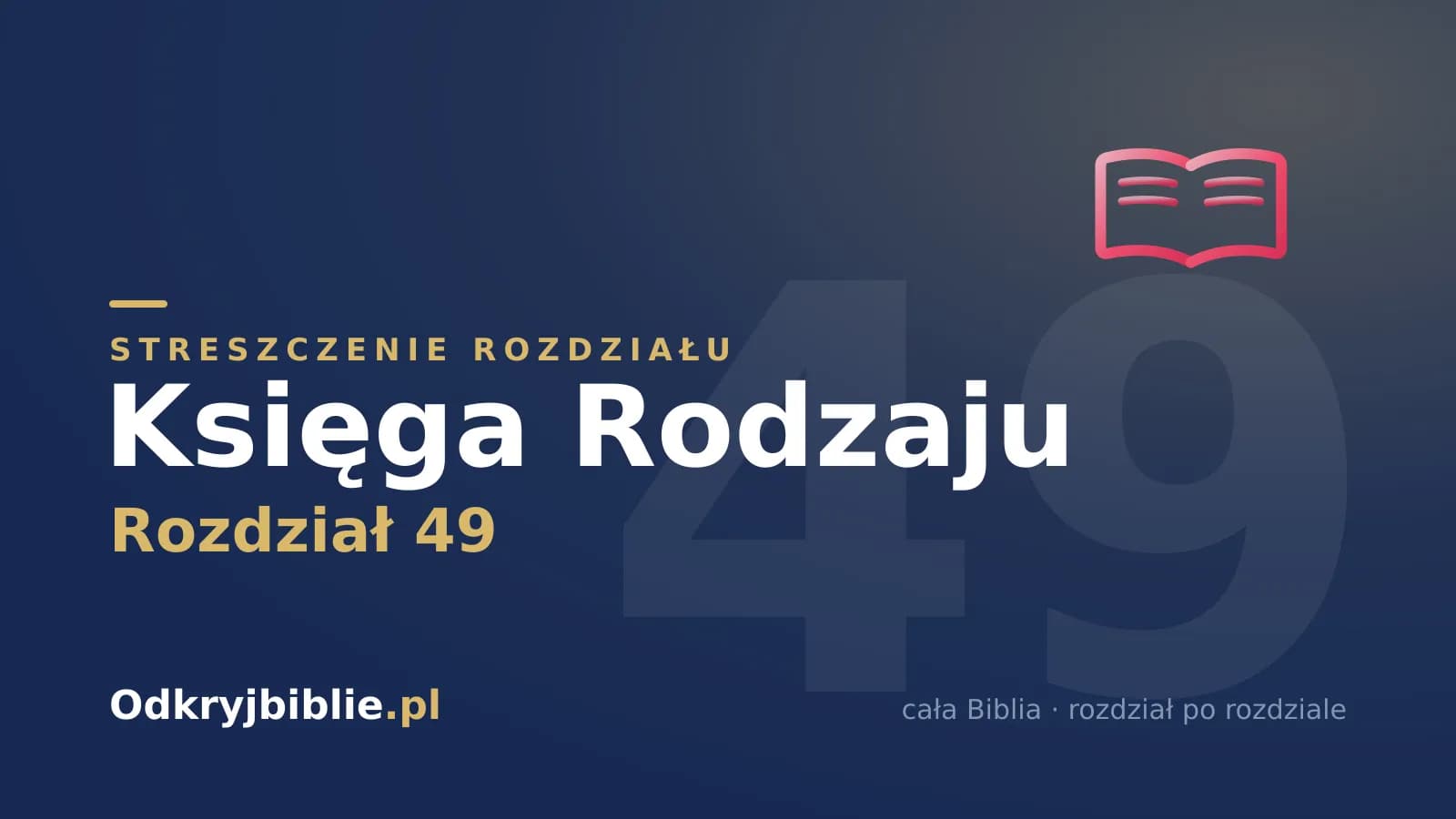 Księga Rodzaju 49 — streszczenie rozdziału