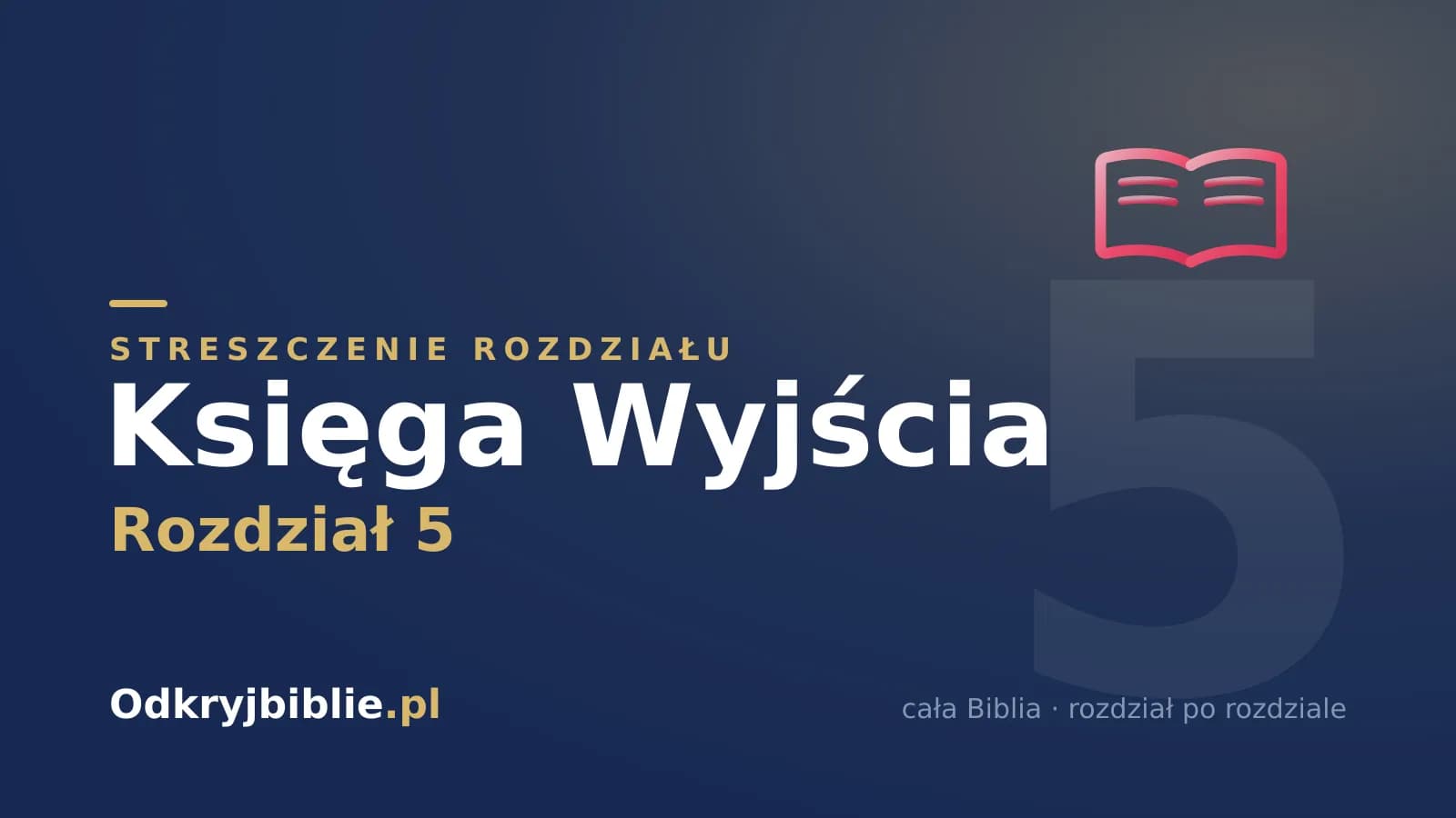 Księga Wyjścia 5 — streszczenie rozdziału