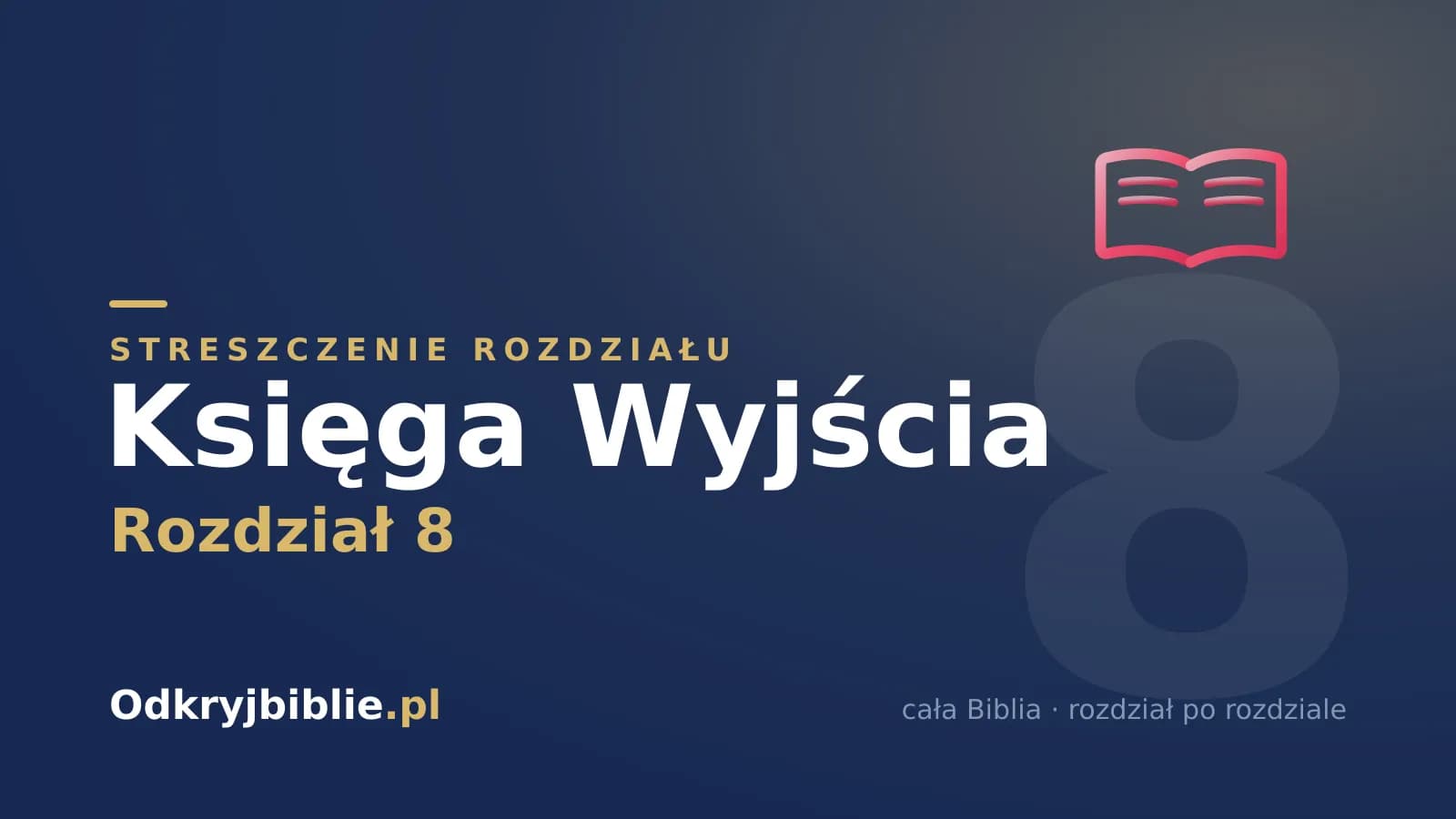 Księga Wyjścia 8 — streszczenie rozdziału