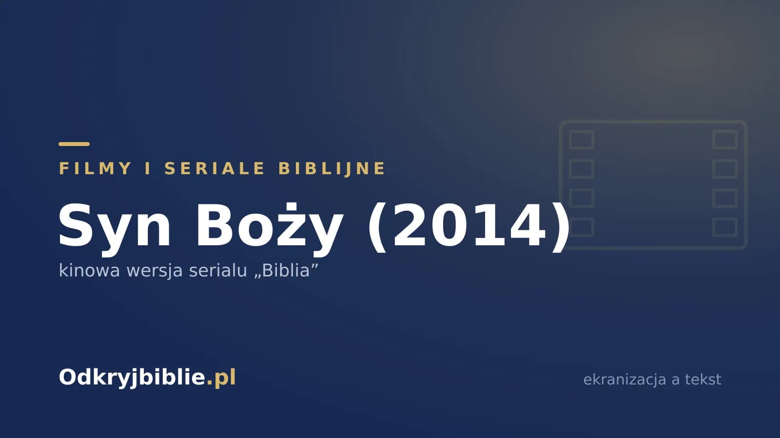 Syn Boży (2014) — kinowa wersja serialu „Biblia”