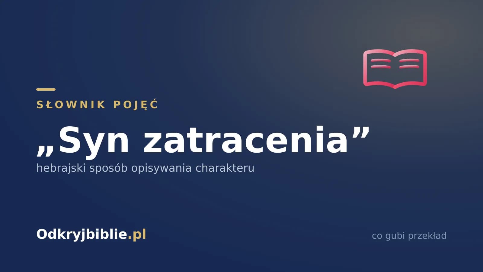 „Syn zatracenia” — hebrajski sposób opisywania charakteru