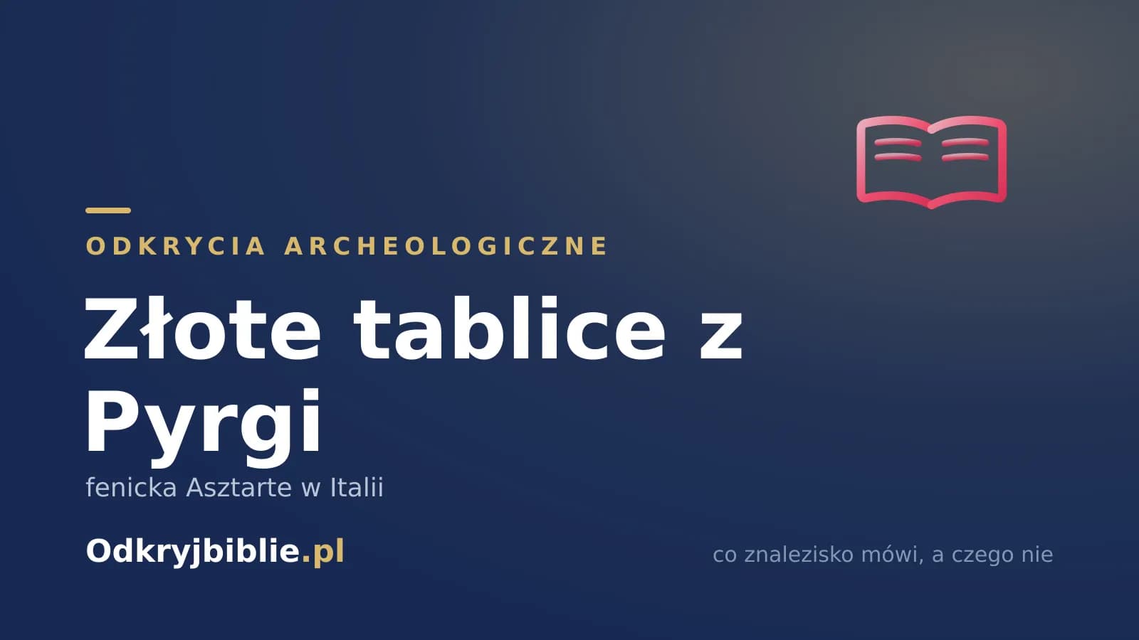 Złote tablice z Pyrgi — fenicka Asztarte w Italii