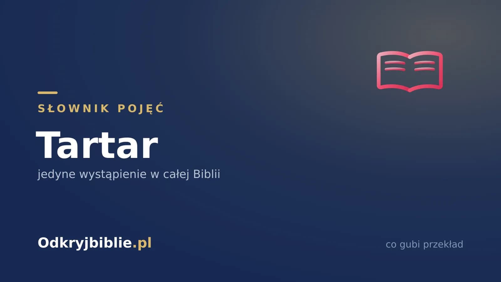 Tartar — jedyne wystąpienie w całej Biblii