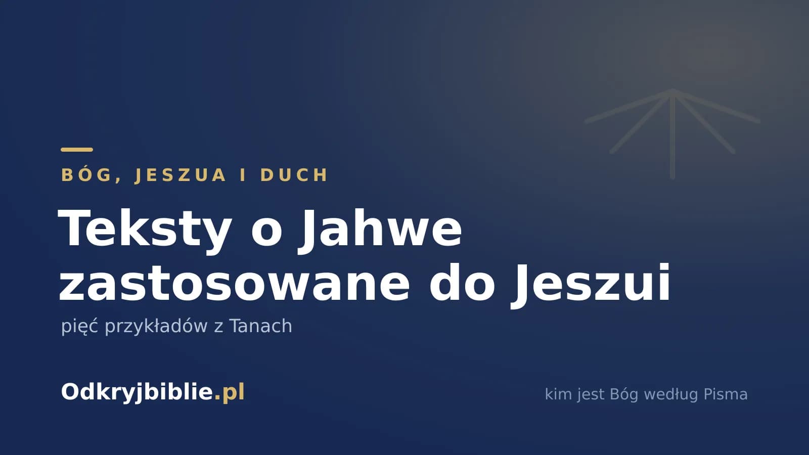 Teksty o Jahwe zastosowane do Jeszui — pięć przykładów z Tanach