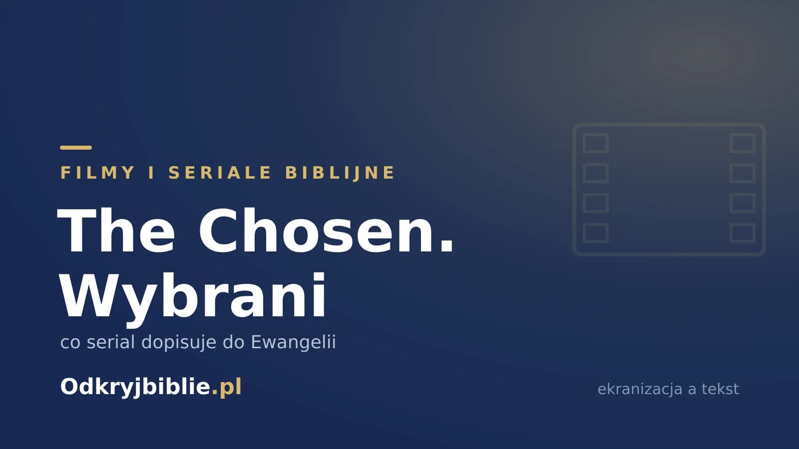 The Chosen. Wybrani — co serial dopisuje do Ewangelii
