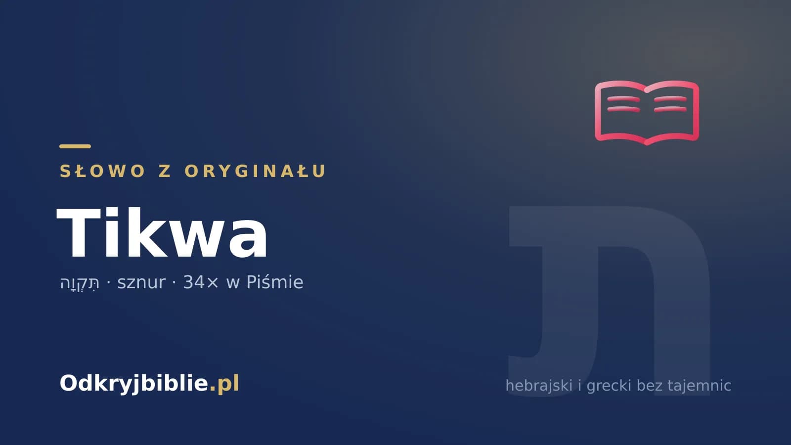Tikwa – nadzieja i sznur, 34 razy w Piśmie