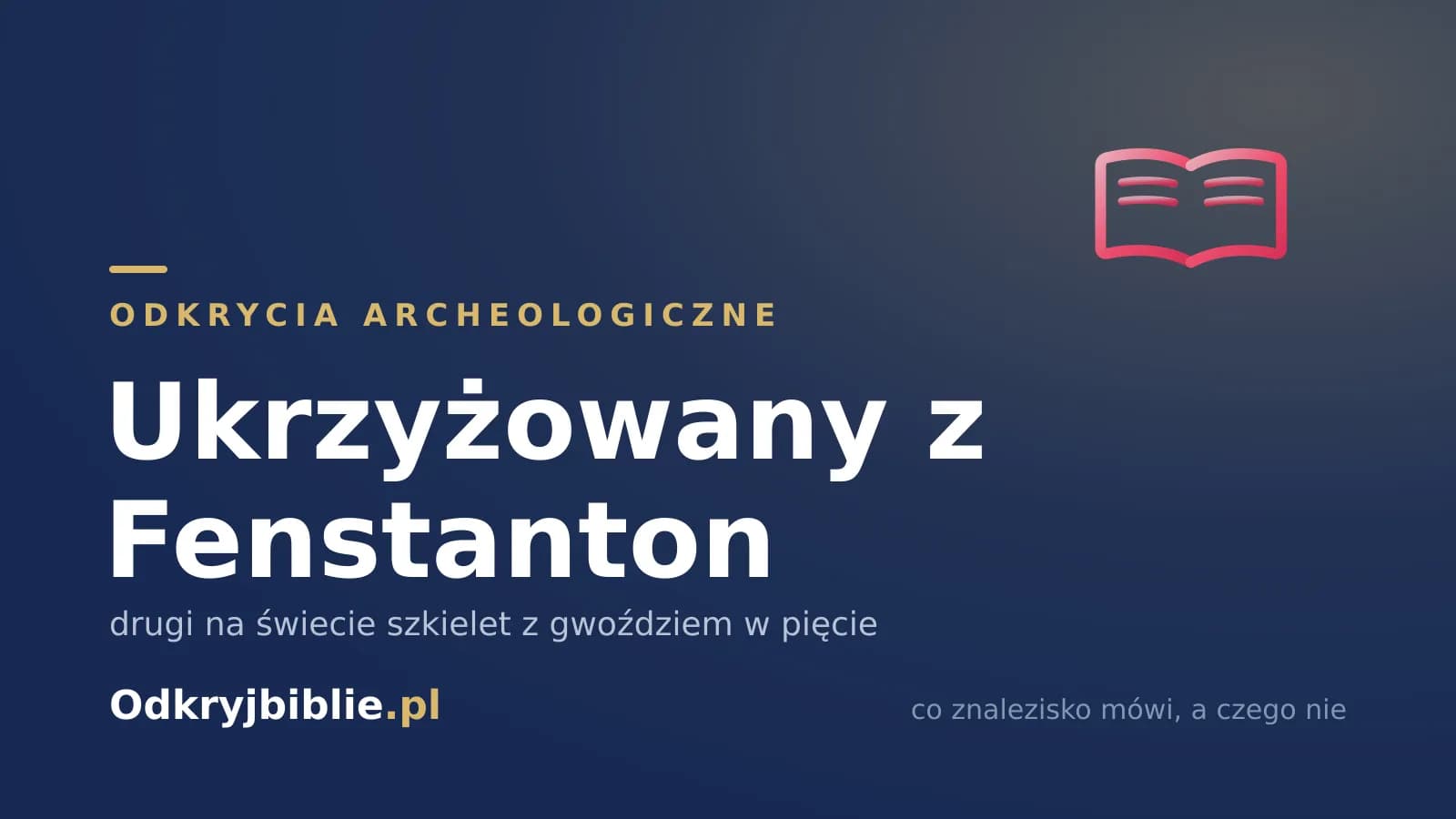 Ukrzyżowany z Fenstanton — drugi na świecie szkielet z gwoździem w pięcie