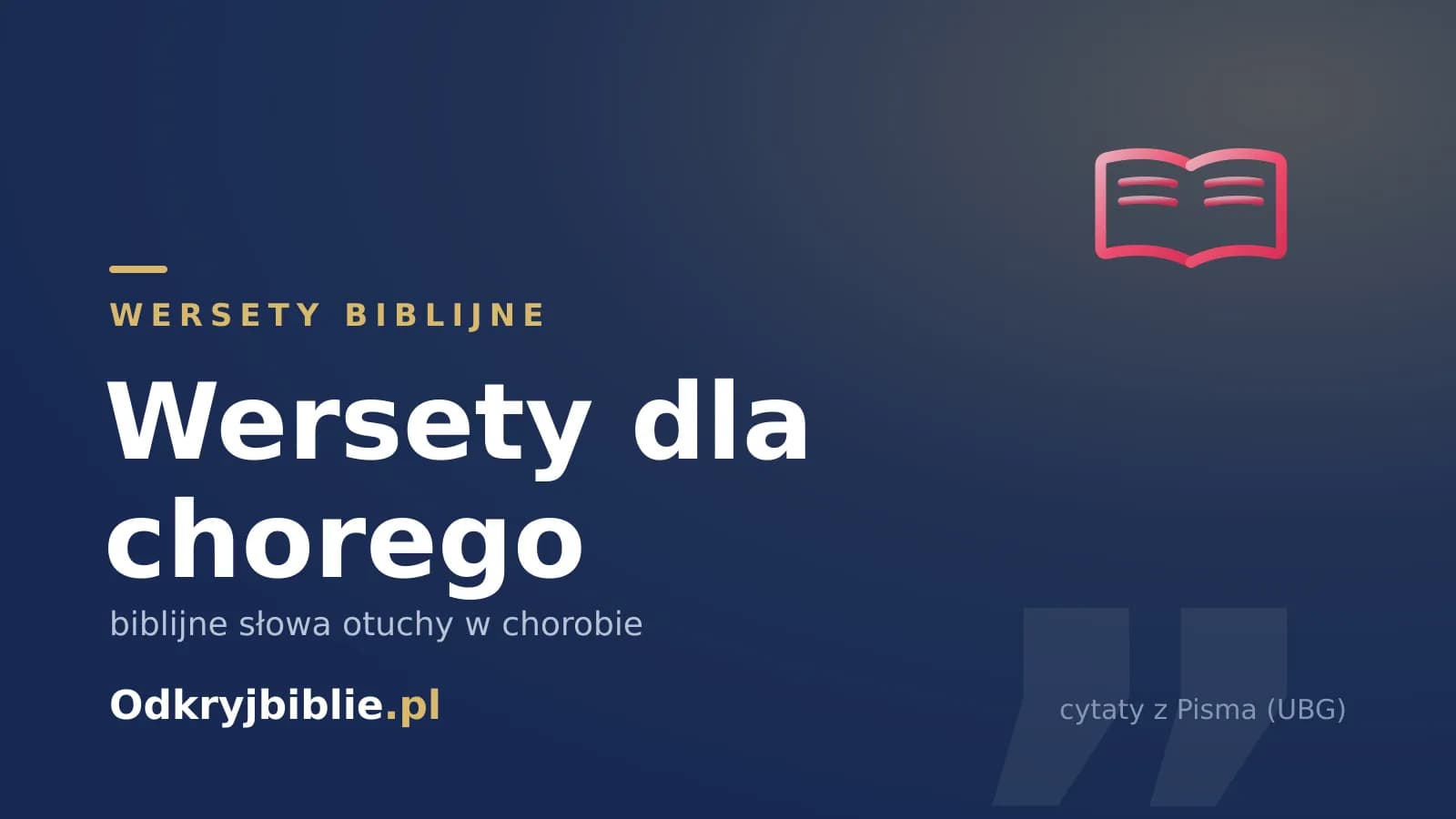 Wersety dla chorego — biblijne słowa otuchy w chorobie