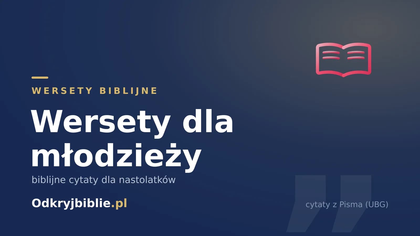 Wersety dla młodzieży — biblijne cytaty dla nastolatków
