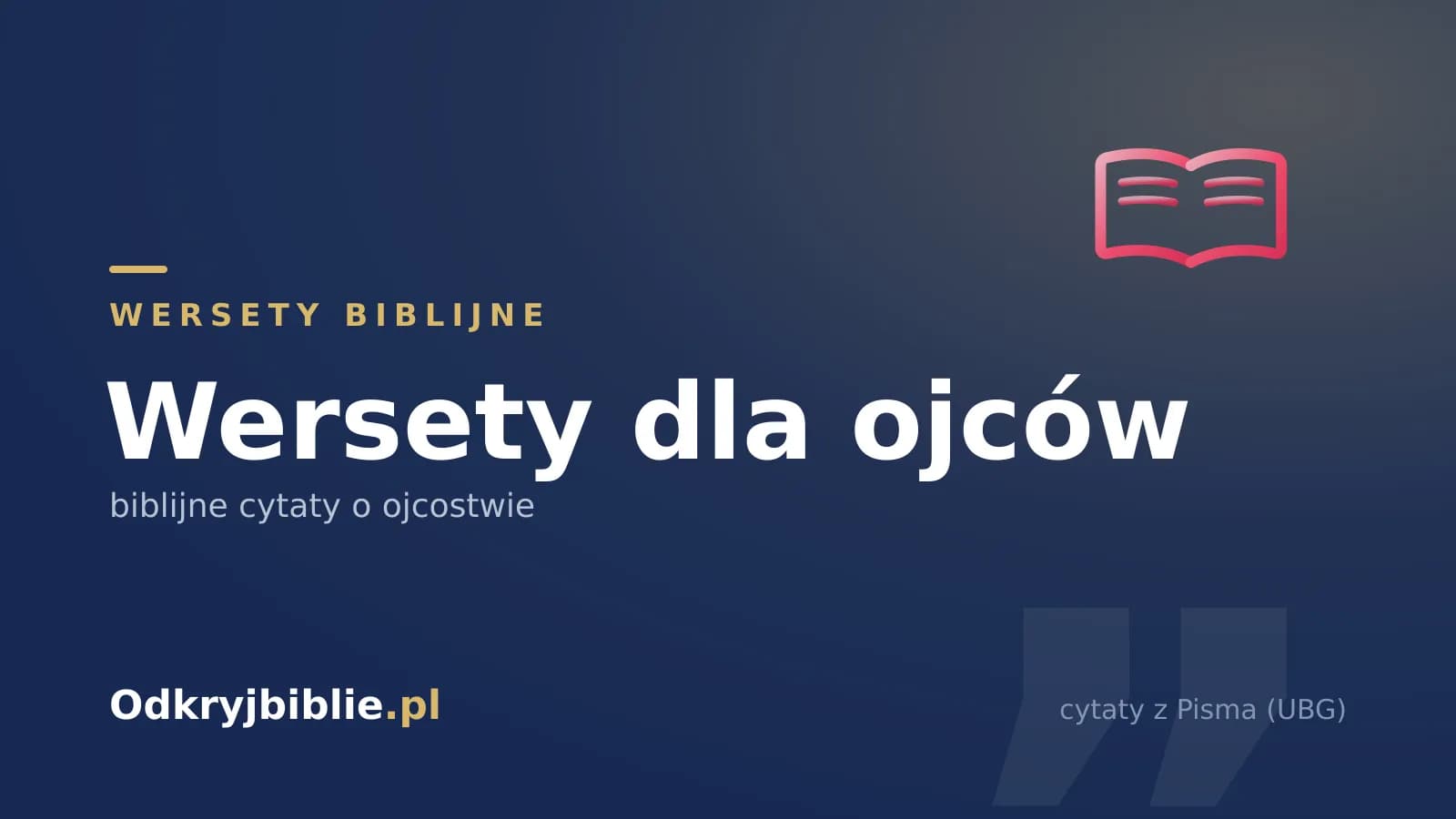 Wersety dla ojców — biblijne cytaty o ojcostwie