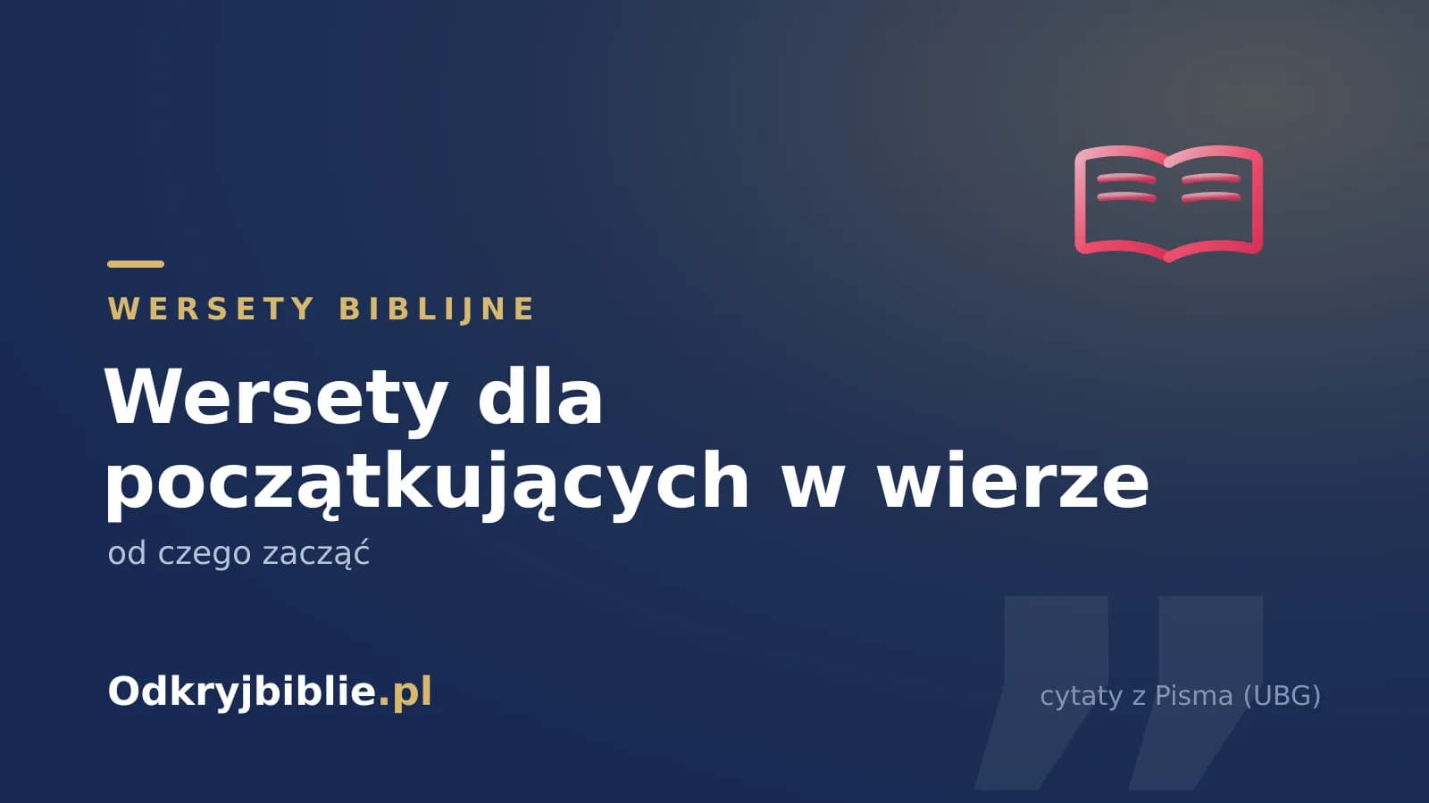 Wersety dla początkujących w wierze — od czego zacząć