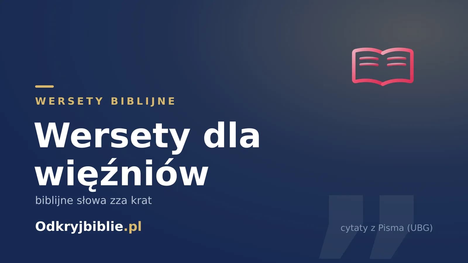 Wersety dla więźniów — biblijne słowa zza krat