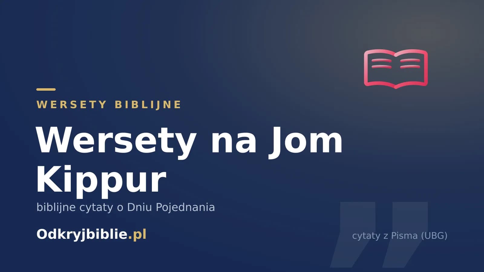 Wersety na Jom Kippur — biblijne cytaty o Dniu Pojednania