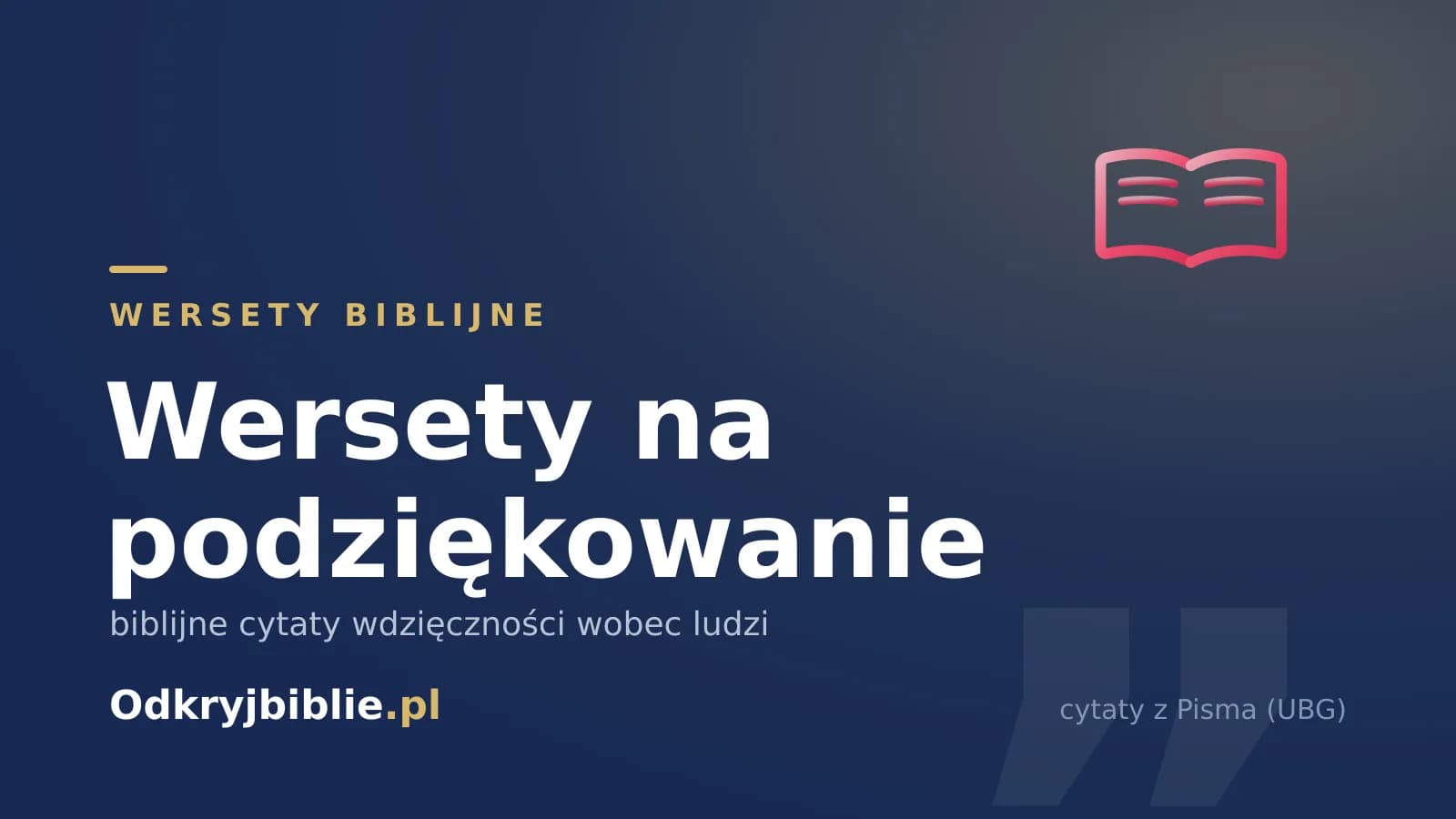 Wersety na podziękowanie — biblijne cytaty wdzięczności wobec ludzi