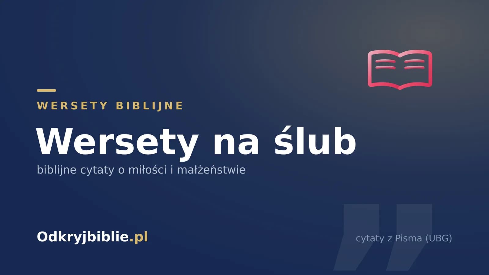 Wersety na ślub — biblijne cytaty o miłości i małżeństwie