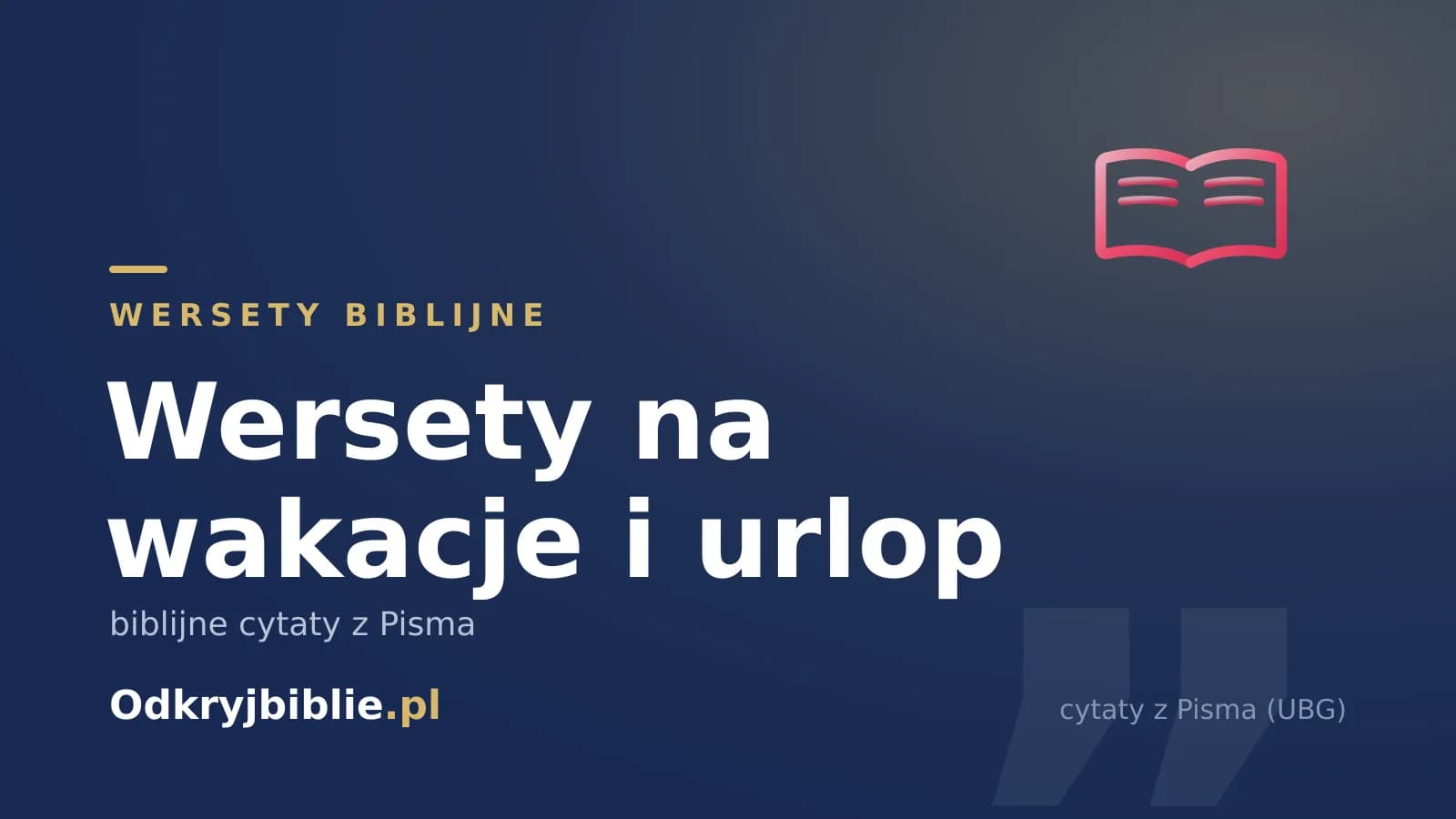 Wersety na wakacje i urlop — biblijne cytaty z Pisma