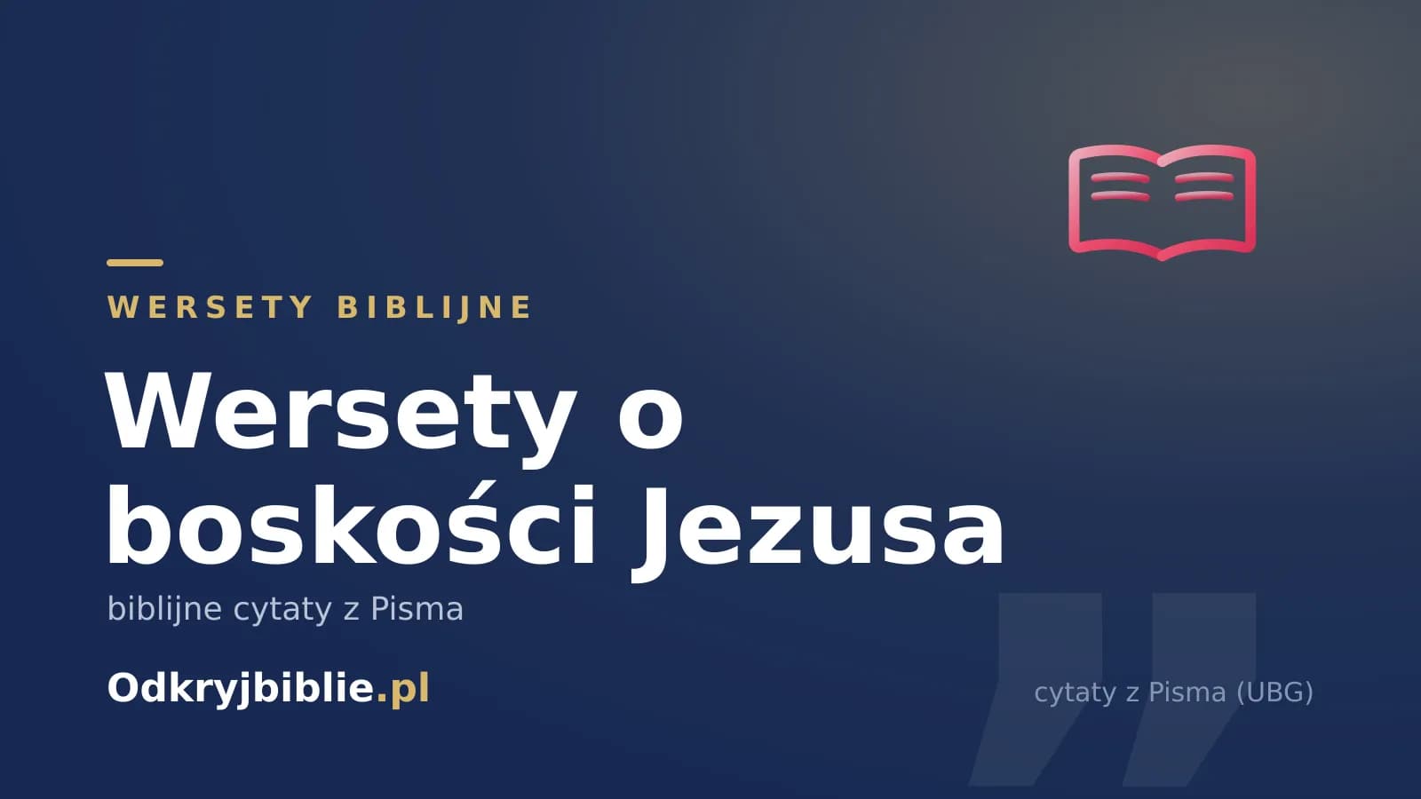 Wersety o boskości Jezusa — biblijne cytaty z Pisma