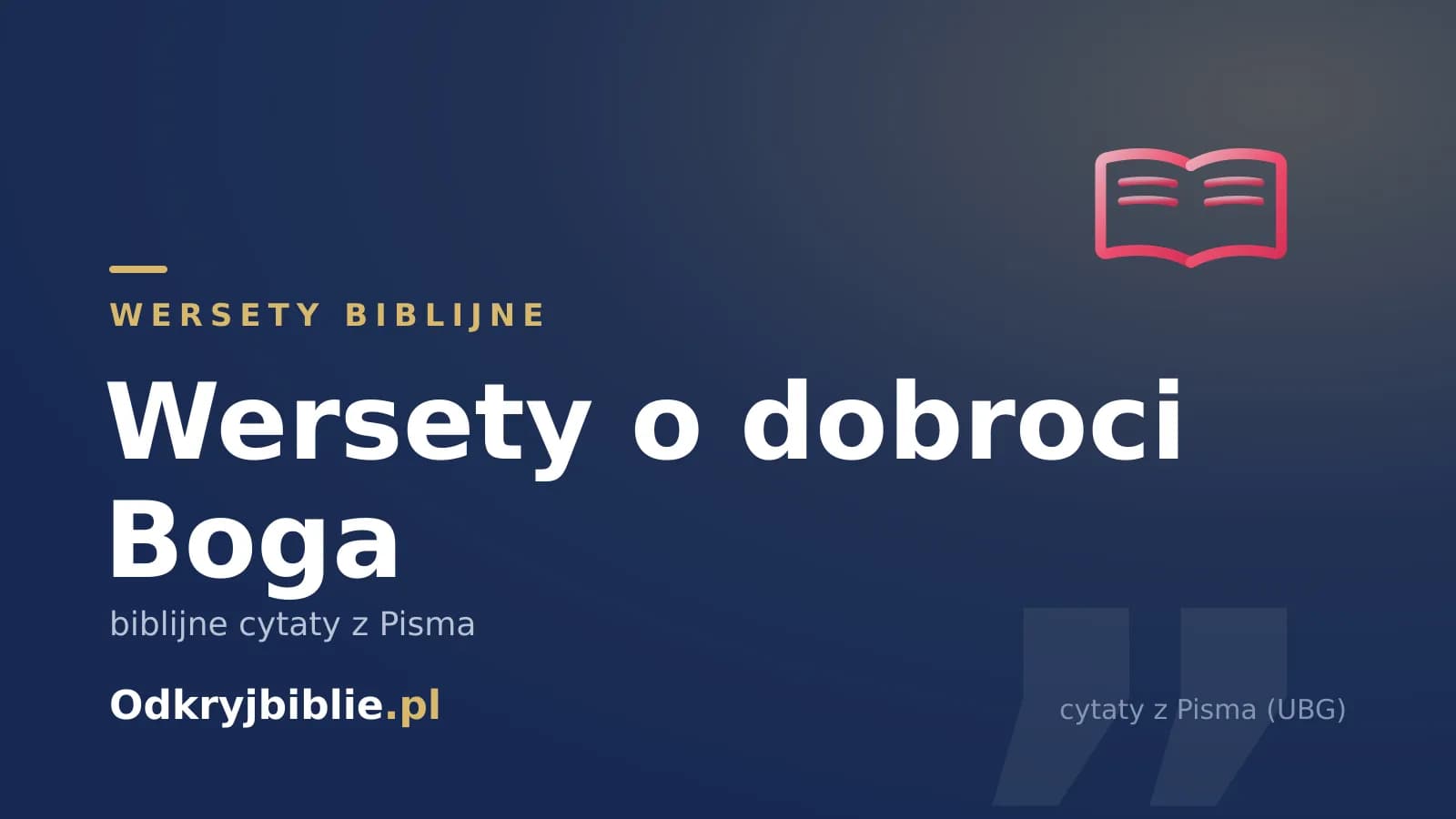 Wersety o dobroci Boga — biblijne cytaty z Pisma