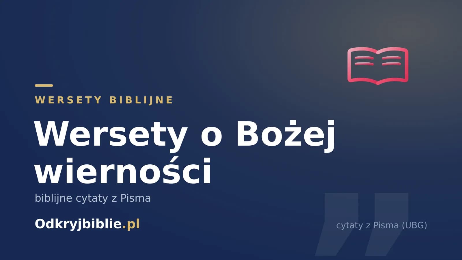 Wersety o Bożej wierności — biblijne cytaty z Pisma