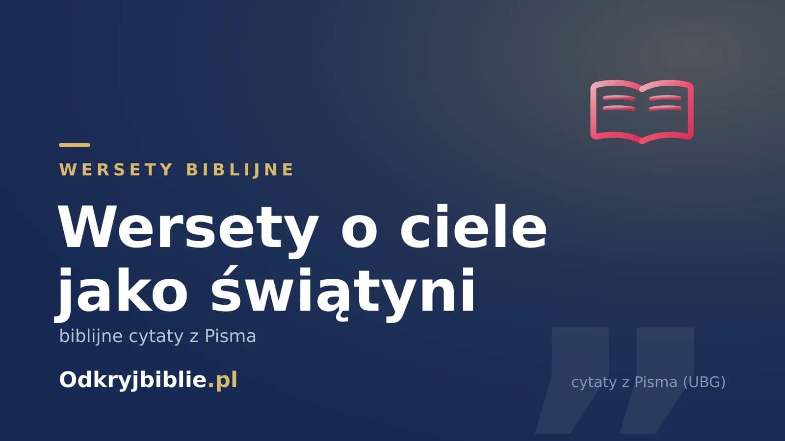 Wersety o ciele jako świątyni — biblijne cytaty z Pisma