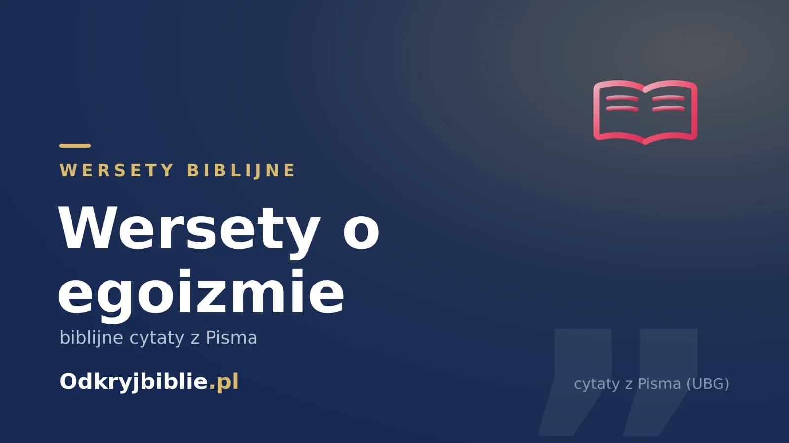 Wersety o egoizmie — biblijne cytaty z Pisma