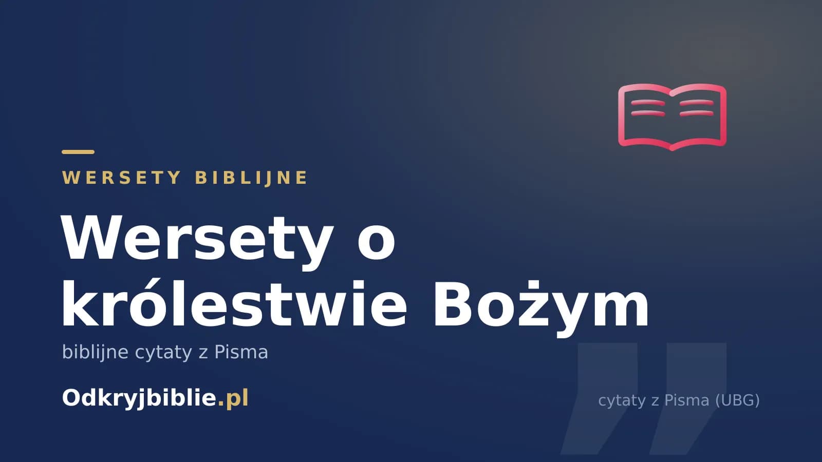 Wersety o królestwie Bożym — biblijne cytaty z Pisma