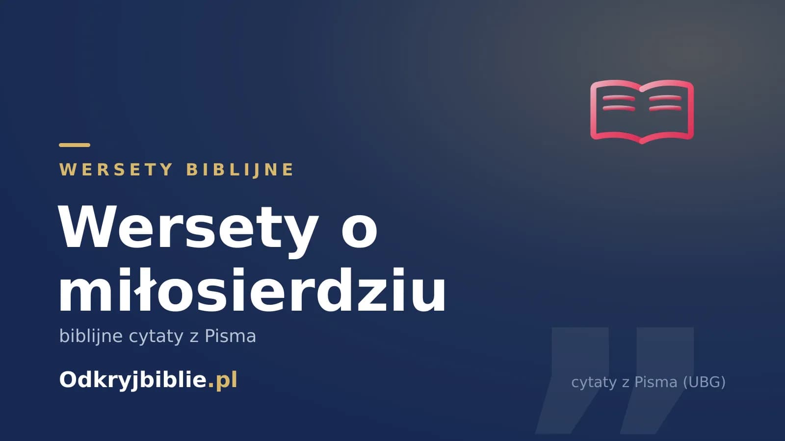 Wersety o miłosierdziu — biblijne cytaty z Pisma