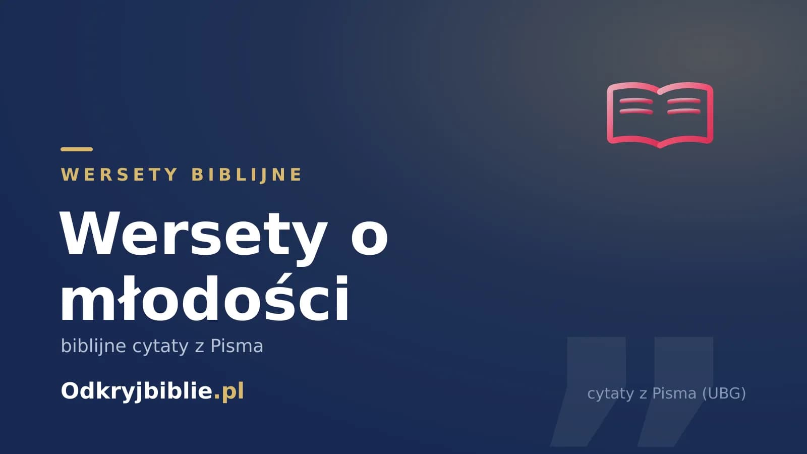 Wersety o młodości — biblijne cytaty z Pisma