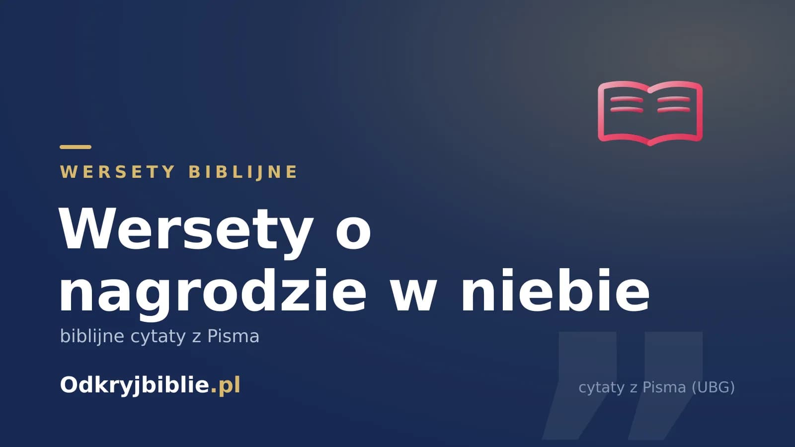 Wersety o nagrodzie w niebie — biblijne cytaty z Pisma
