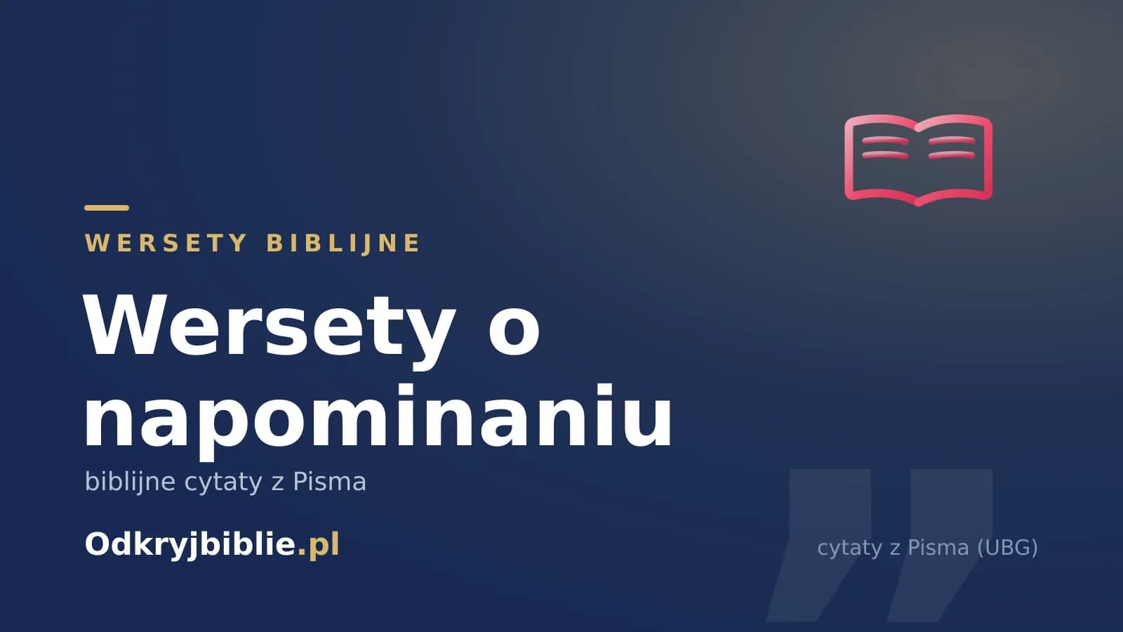 Wersety o napominaniu — biblijne cytaty z Pisma