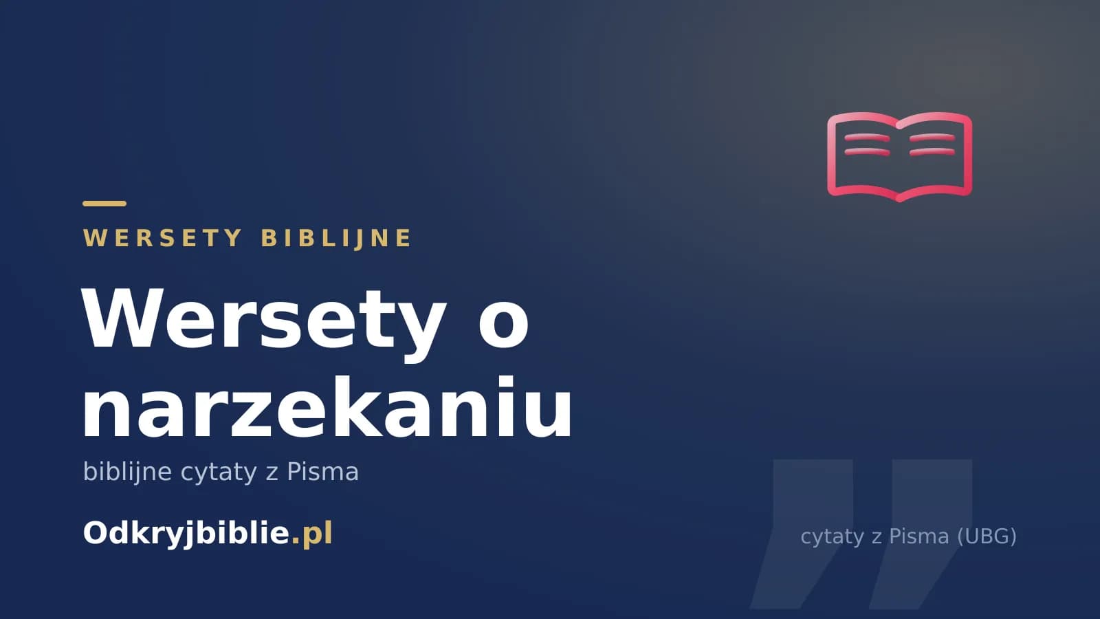 Wersety o narzekaniu — biblijne cytaty z Pisma