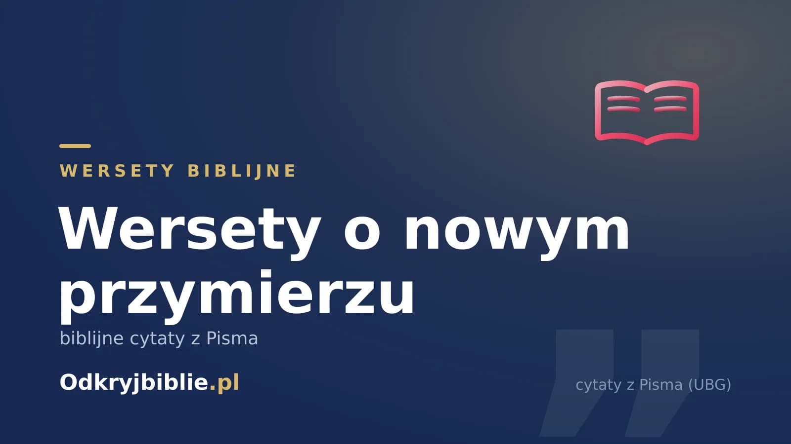 Wersety o nowym przymierzu — biblijne cytaty z Pisma