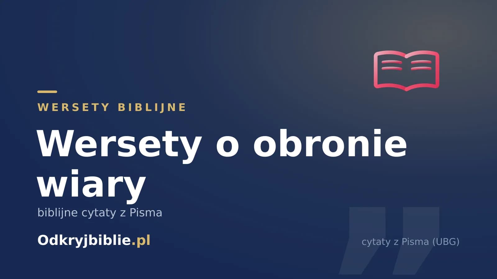 Wersety o obronie wiary — biblijne cytaty z Pisma