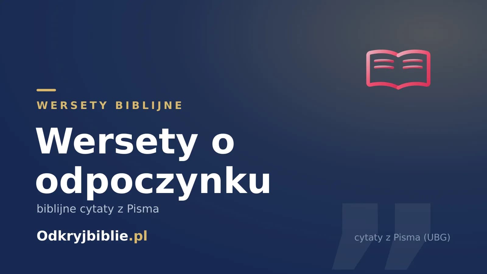 Wersety o odpoczynku — biblijne cytaty z Pisma