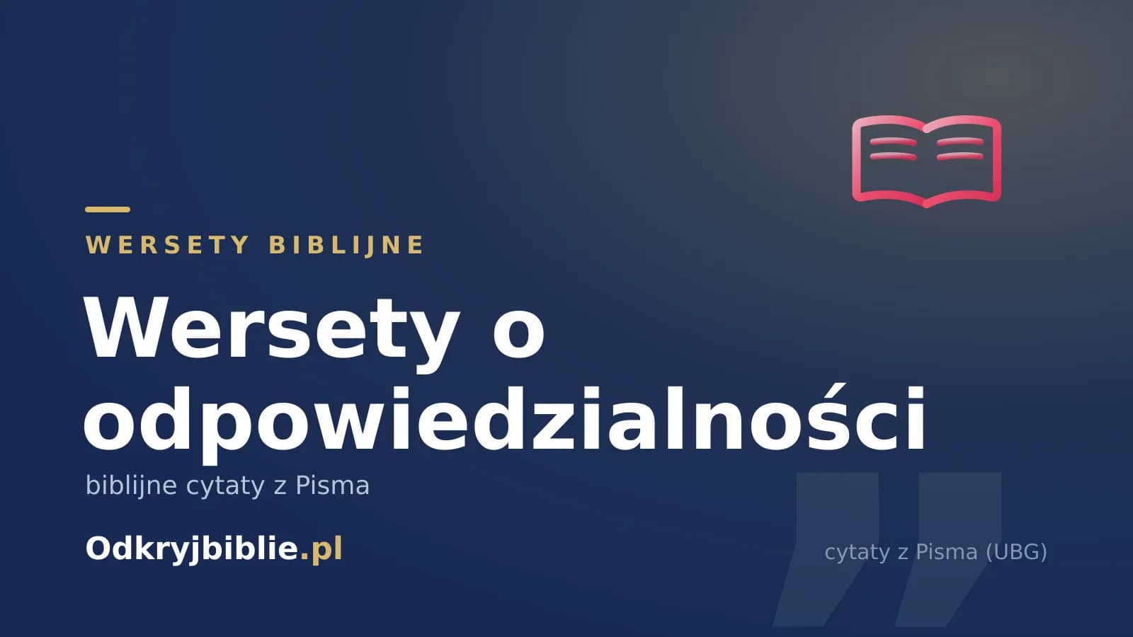 Wersety o odpowiedzialności — biblijne cytaty z Pisma