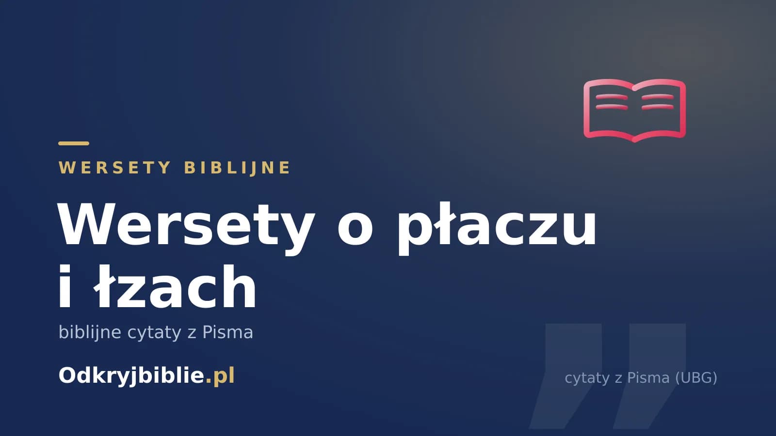 Wersety o płaczu i łzach — biblijne cytaty z Pisma