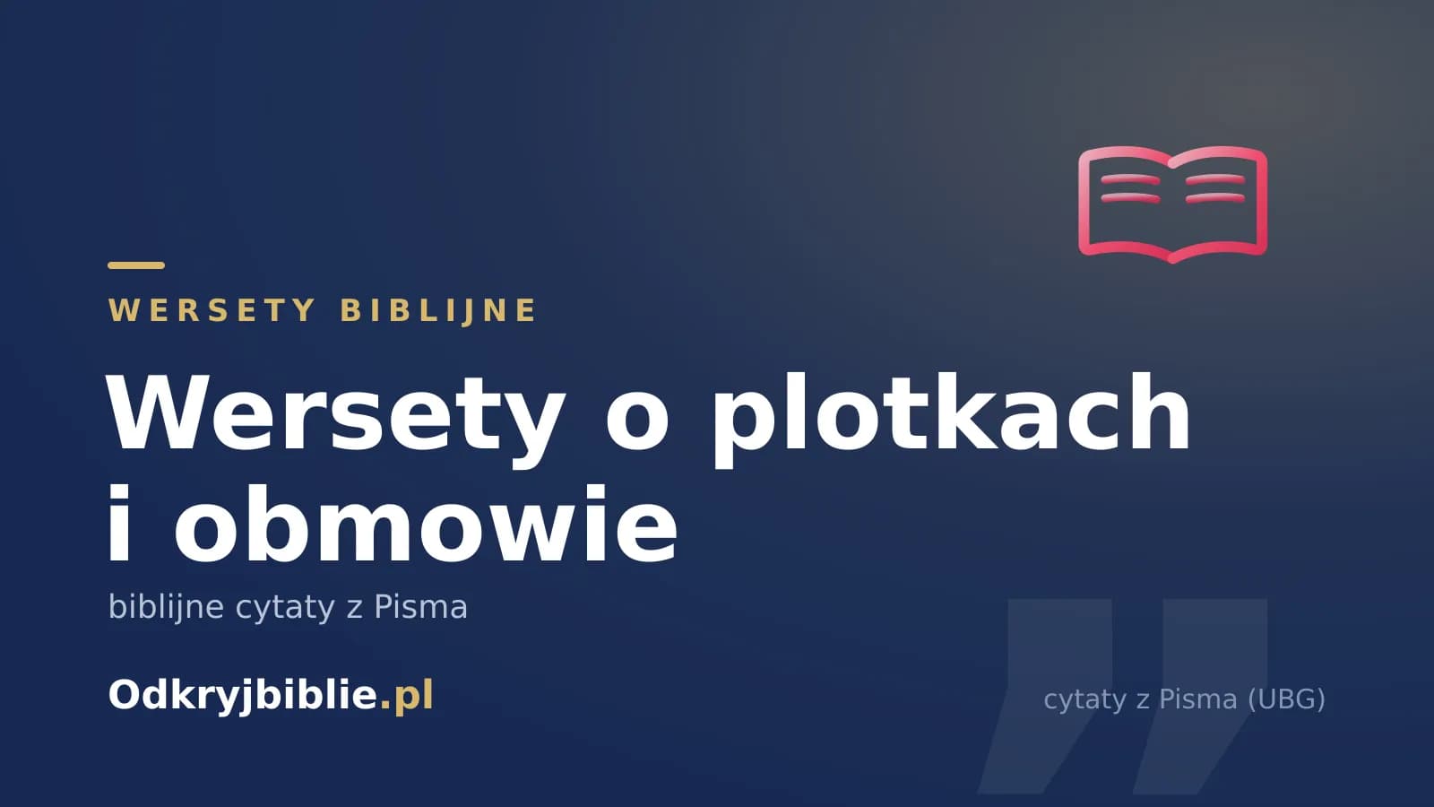 Wersety o plotkach i obmowie — biblijne cytaty z Pisma