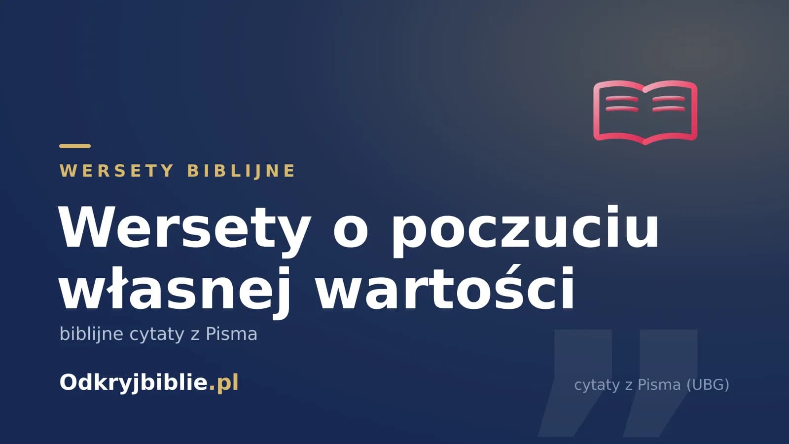 Wersety o poczuciu własnej wartości — biblijne cytaty z Pisma