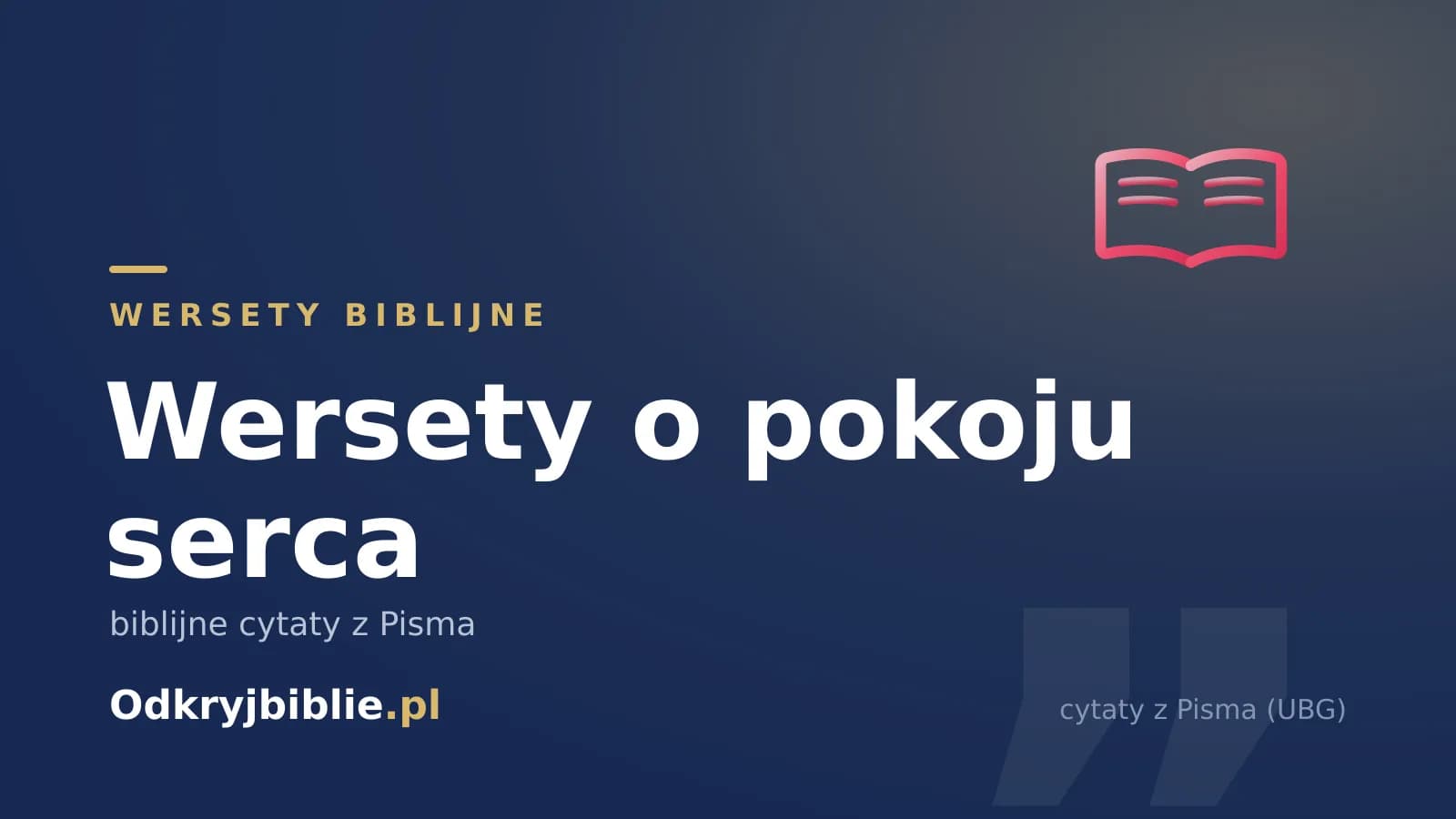 Wersety o pokoju serca — biblijne cytaty z Pisma