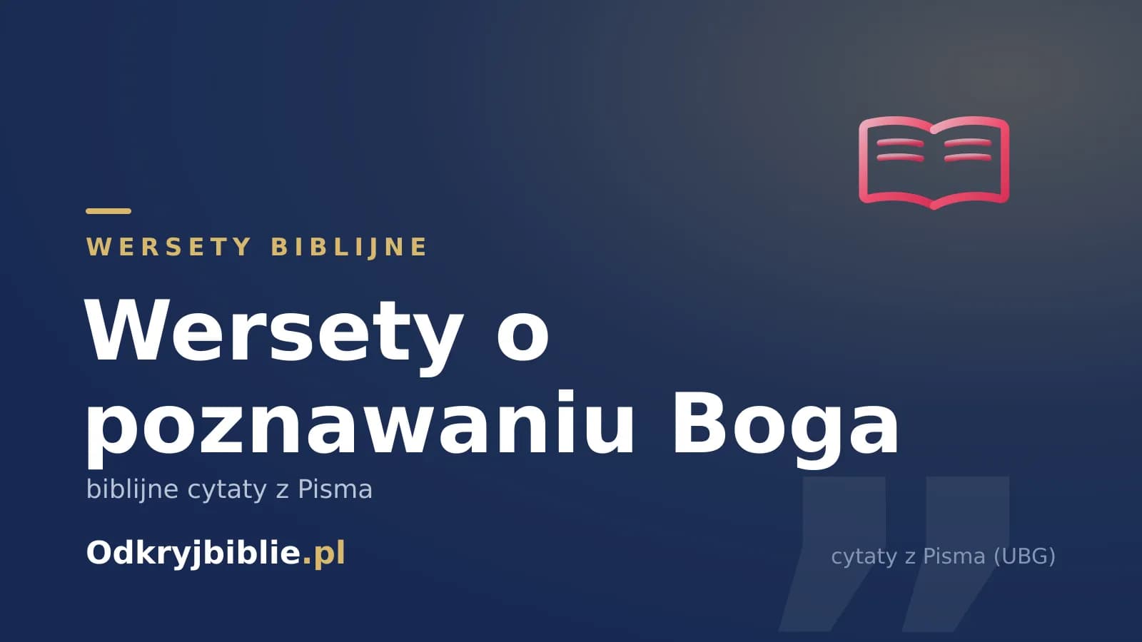 Wersety o poznawaniu Boga — biblijne cytaty z Pisma