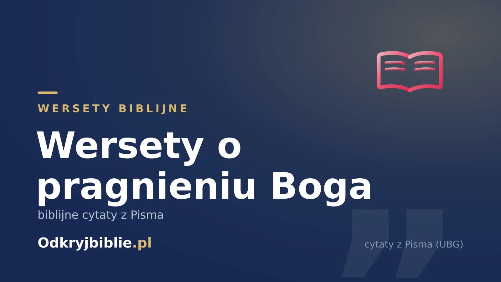 Wersety o pragnieniu Boga — biblijne cytaty z Pisma