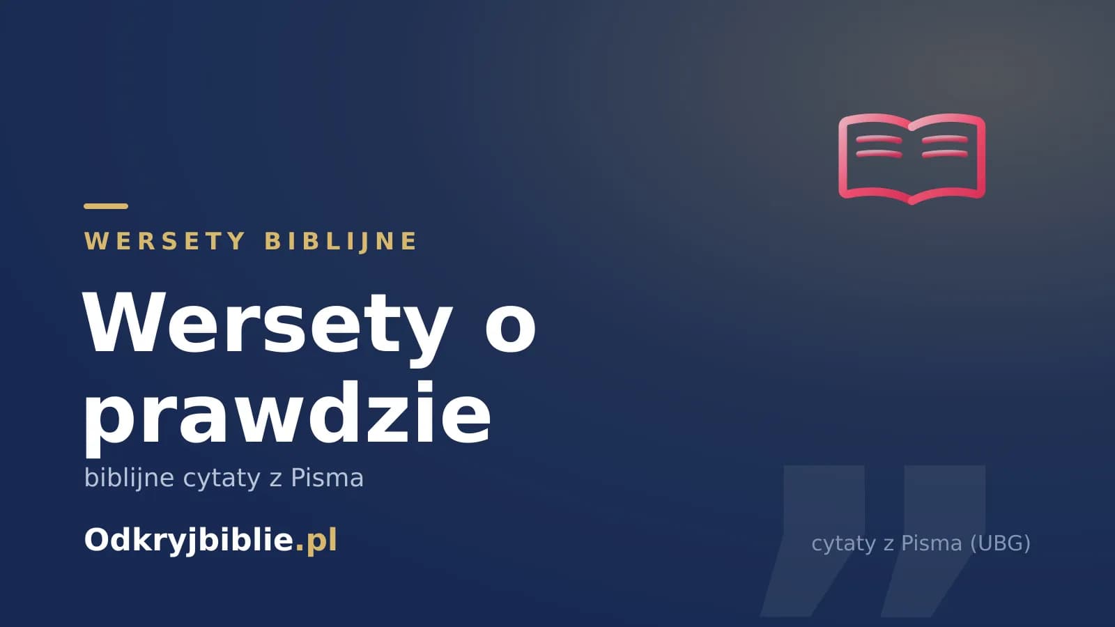 Wersety o prawdzie — biblijne cytaty z Pisma