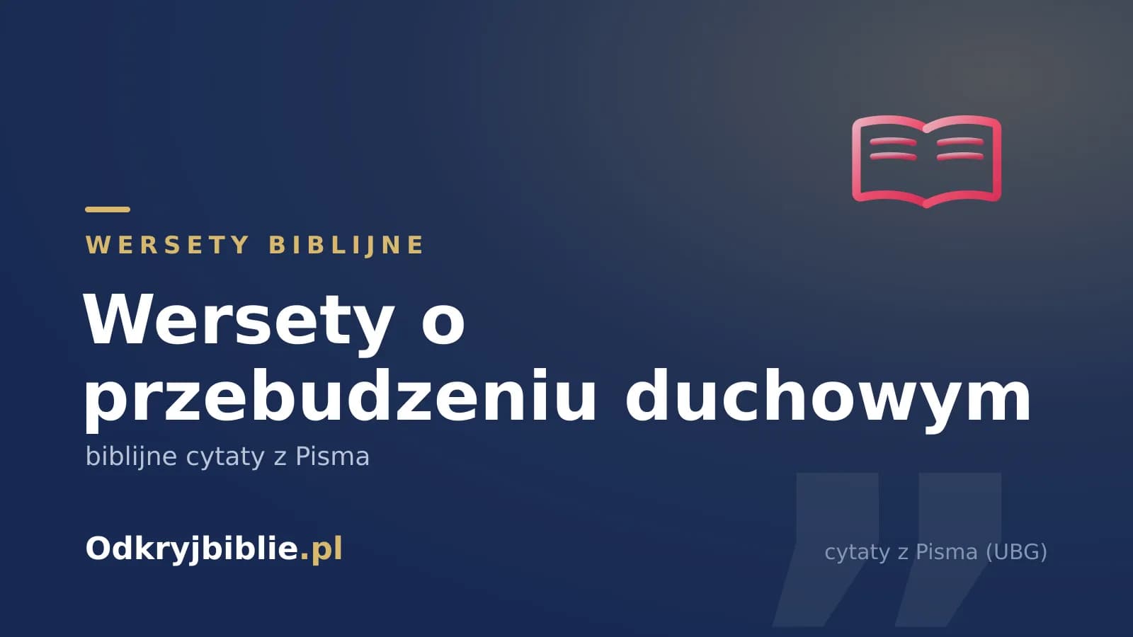Wersety o przebudzeniu duchowym — biblijne cytaty z Pisma