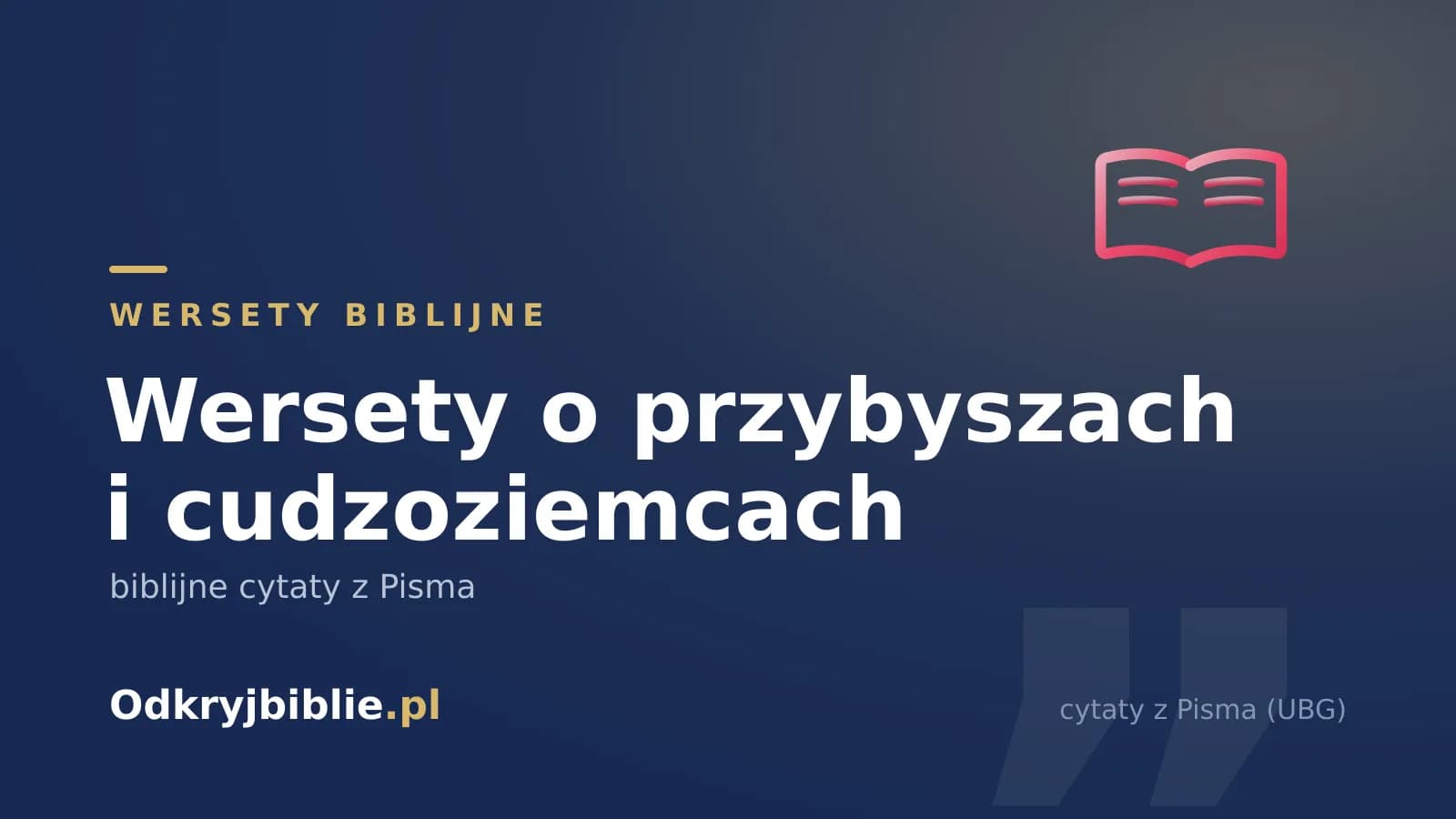Wersety o przybyszach i cudzoziemcach — biblijne cytaty z Pisma