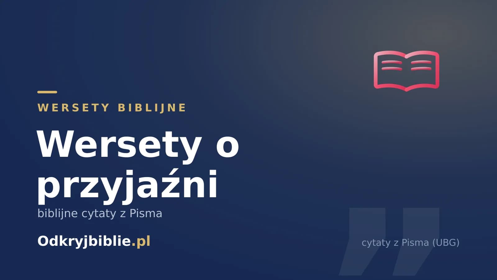 Wersety o przyjaźni — biblijne cytaty z Pisma