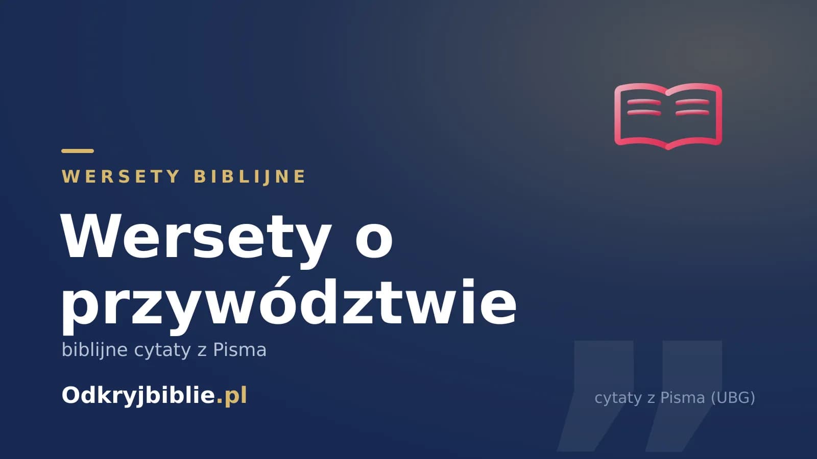 Wersety o przywództwie — biblijne cytaty z Pisma