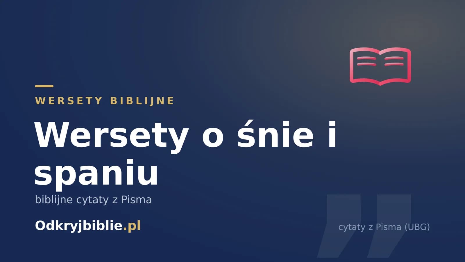 Wersety o śnie i spaniu — biblijne cytaty z Pisma