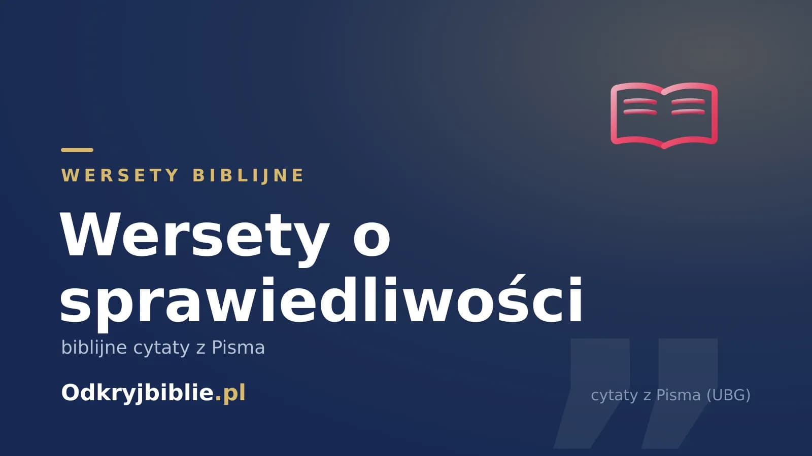 Wersety o sprawiedliwości — biblijne cytaty z Pisma