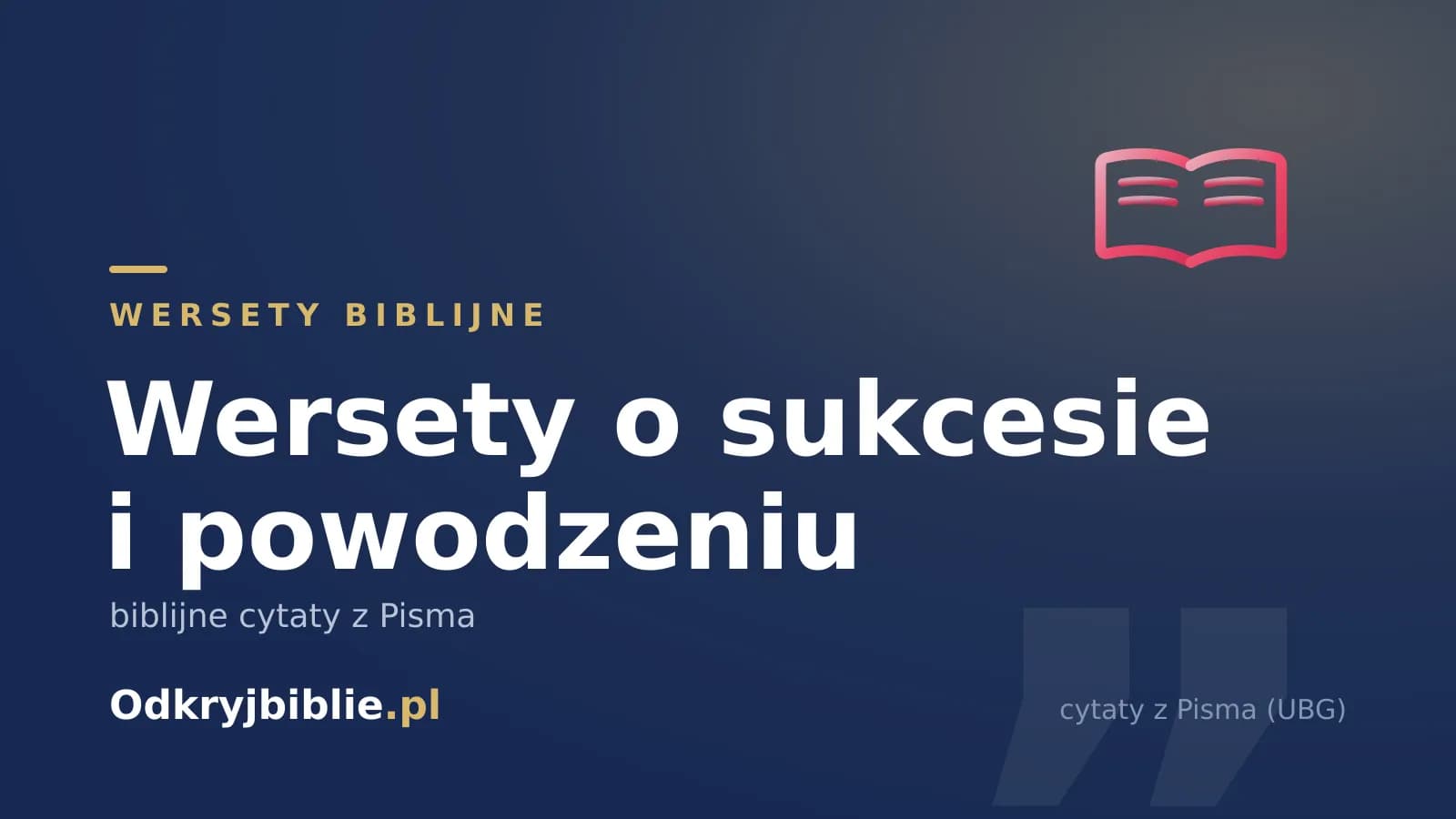 Wersety o sukcesie i powodzeniu — biblijne cytaty z Pisma