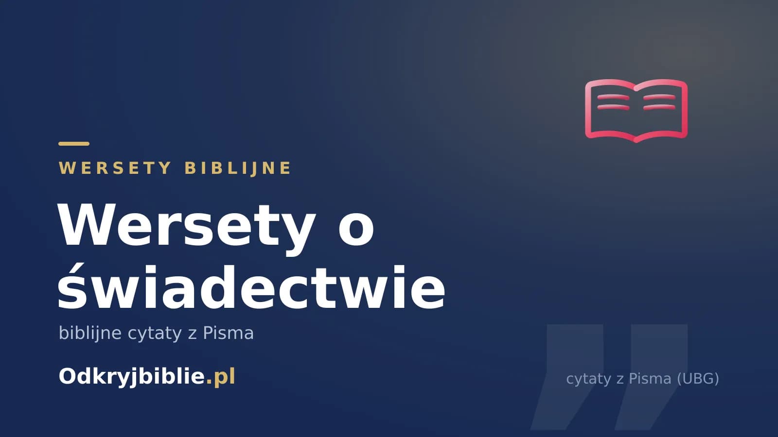 Wersety o świadectwie — biblijne cytaty z Pisma